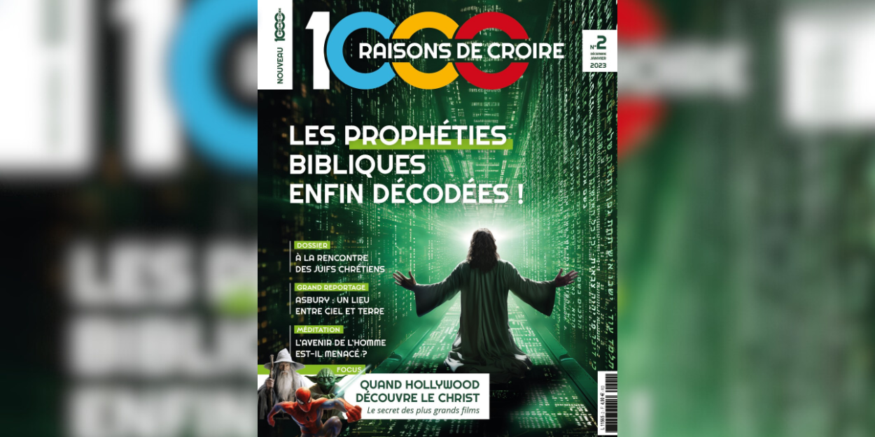 1000 raisons de croire un magazine qui fait rayonner la foi chrétienne