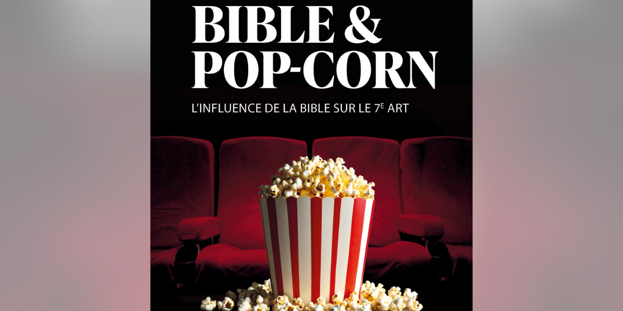 Bible & Pop-corn : se faire une toile avec la Bible