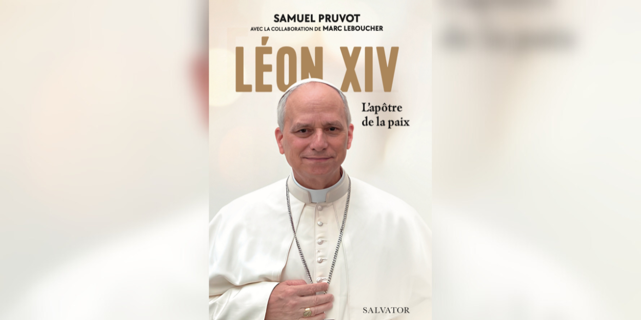 "Léon XIV L’apôtre de la paix" une biographie événement