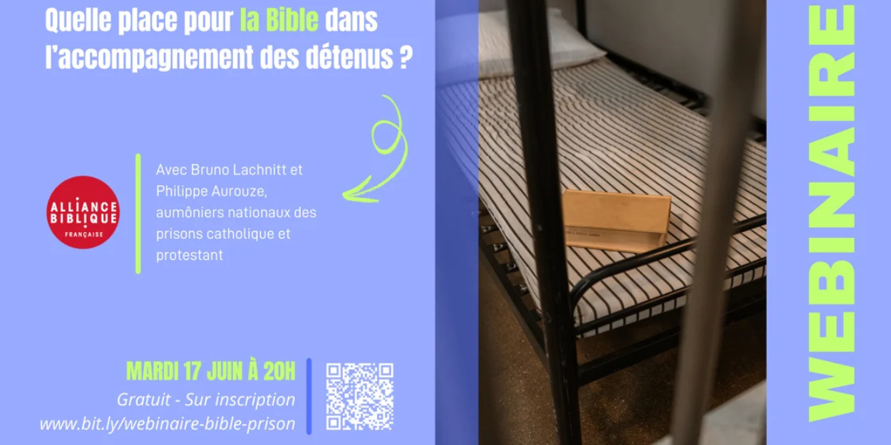 Alliance biblique française un webinaire pour explorer la place de la Bible dans l’accompagnement des personnes détenues