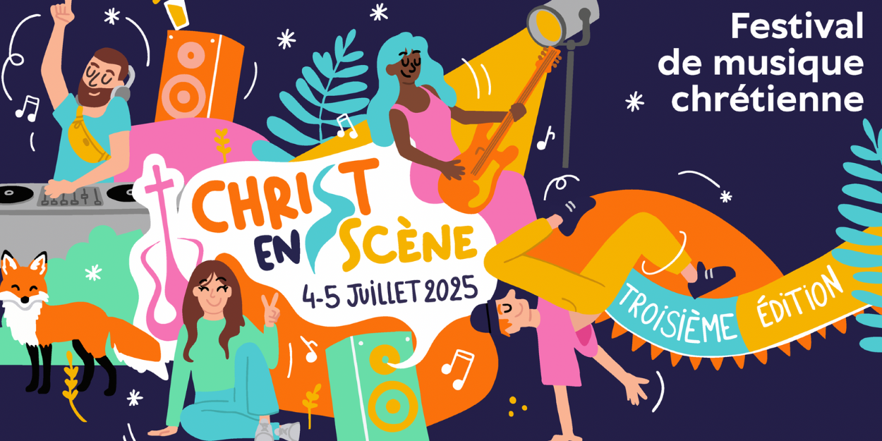 Christ en Scène 2025 un week-end de foi, de musique et de fraternité en pleine nature