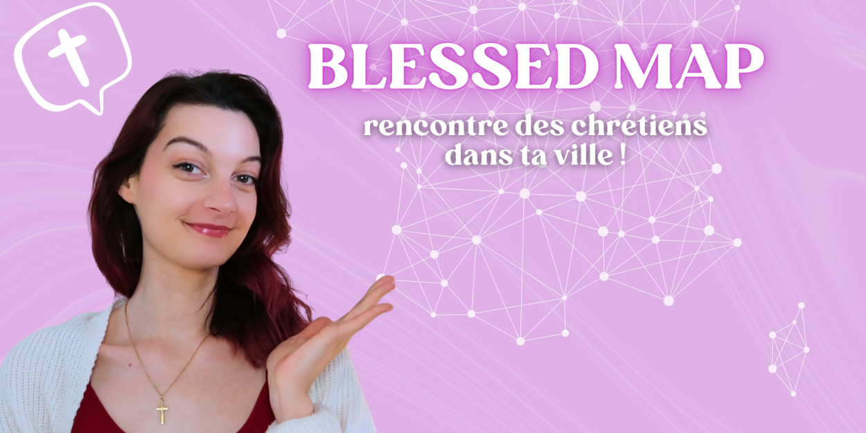 La Blessed Map  Trouve des chrétiens dans ta ville (2)