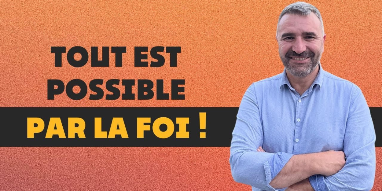 La foi, une clé pour surmonter les obstacles de la vie !